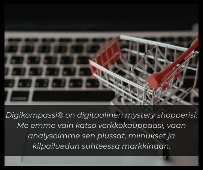 Digitaalinen mystery shopping ja verkkokauppa-analyysi Digikompassi-palvelulla. Kuvassa ostoskärry läppärin päällä symboloimassa ostoprosessin auditointia.